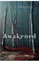 Awakened