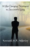 52 Life-Changing Strategies to Successful Living