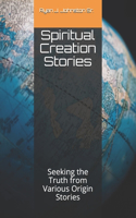 Spiritual Creation Stories
