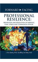 Forward-Facing(R) Professional Resilience