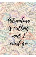 Adventure is calling and I must go
