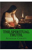 The Spiritual Truth,