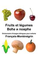 Français-Monténégrin Fruits et légumes Dictionnaire d'images bilingues pour enfants: (Freebilingualbooks.com)
