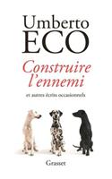 Construire L'Ennemi: ... Et Autres Ecrits Occasionnels - Traduit de L'Italien Par Myriem Bouzaher