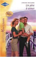 Un Pere a Aimer (Harlequin Horizon)