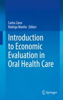 Introduction to Economic Evaluation in Oral Health Care