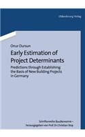 Early Estimation of Project Determinants: Predictions Through Establishing the Basis of New Building Projects in Germany(1 Schriftenreihe Bauokonomie)