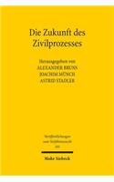 Die Zukunft des Zivilprozesses