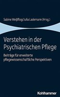 Verstehen in Der Psychiatrischen Pflege