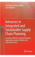 Advances in Integrated and Sustainable Supply Chain Planning