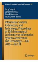 Information Systems Architecture and Technology: Proceedings of 37th International Conference on Information Systems Architecture and Technology - Isat 2016 - Part III