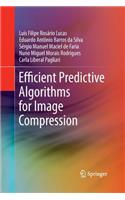 Efficient Predictive Algorithms for Image Compression