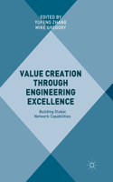 Value Creation Through Engineering Excellence: Building Global Network Capabilities