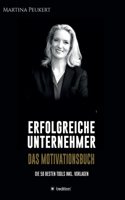 Erfolgreiche Unternehmer - Das Motivationsbuch