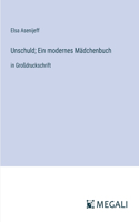 Unschuld; Ein modernes Mädchenbuch