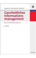 Ganzheitliches Informationsmanagement: Band II: Entwicklungsmanagement