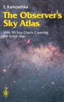 The Observer's Sky Atlas: With 50 Star Charts Covering the Entire Sky