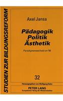 Paedagogik - Politik - Aesthetik-