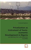 Privatization as Instrument of Socio-economic Development in Nigeria