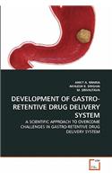 Development of Gastro-Retentive Drug Delivery System