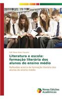 Literatura e escola: formação literária dos alunos do ensino médio