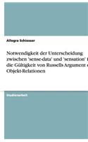 Notwendigkeit der Unterscheidung zwischen 'sense-data' und 'sensation' für die Gültigkeit von Russells Argument der Objekt-Relationen