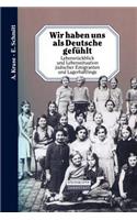 Wir Haben Uns ALS Deutsche Gefühlt