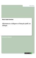 Alternances codiques et français parlé en Afrique: (French)