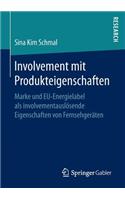 Involvement mit Produkteigenschaften: Marke und EU-Energielabel als involvementauslösende Eigenschaften von Fernsehgeräten(German)
