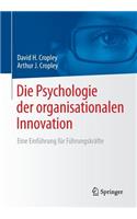 Die Psychologie der organisationalen Innovation