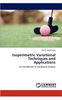 Isoperimetric Variational Techniques and Applications
