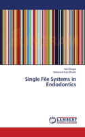 Single File Systems in Endodontics