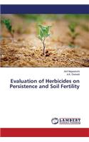 Evaluation of Herbicides on Persistence and Soil Fertility