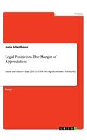 Legal Positivism. The Margin of Appreciation