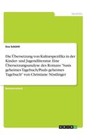 Übersetzung von Kulturspezifika in der Kinder- und Jugendliteratur. Eine Übersetzungsanalyse des Romans Susis geheimes Tagebuch/Pauls geheimes Tagebuch von Christiane Nöstlinger