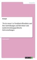 "No-Go-Areas" in Nordrhein-Westfalen und ihre Auswirkungen auf Bewohner und stadtentwicklungspolitische Zielvorstellungen