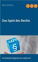 Das Spiel des Rechts: Ein juristischer Wegweiser der anderen Art(German)