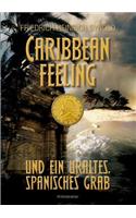 Caribbean feeling und ein uraltes, spanisches Grab