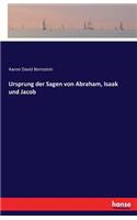 Ursprung der Sagen von Abraham, Isaak und Jacob