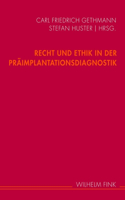 Recht Und Ethik in Der Präimplantationsdiagnostik