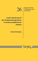 Lineare Optimierung Mit Dem Schatteneckenalgorithmus Im Kontext Probabilistischer Analysen: (26 Augsburger Schriften Zur Mathematik, Physik Und Informatik)