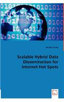 Scalable Hybrid Data Dissemination for Internet Hot Spots