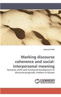 Marking Discourse Coherence and Social-Interpersonal Meaning