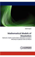 Mathematical Models of Dissolution