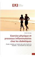 Exercice Physique Et Processus Inflammatoires Chez Les Diabétiques: (Omn.Univ.Europ.)
