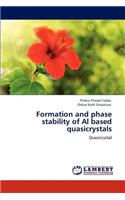 Formation and phase stability of Al based quasicrystals