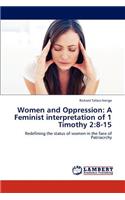 Women and Oppression: A Feminist interpretation of 1 Timothy 2:8-15