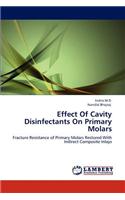 Effect Of Cavity Disinfectants On Primary Molars