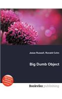 Big Dumb Object: (English)