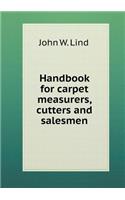 Handbook for Carpet Measurers, Cutters and Salesmen